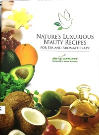 Image of Nature's luxurious beauty recipes: for spa and aromatherapy