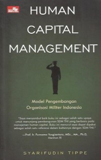 Image of Human capital management : model pengembangan organisasi militer Indonesia