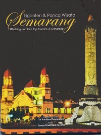 Image of Nganten & panca wisata Semarang = wedding and five top tourism in Semarang