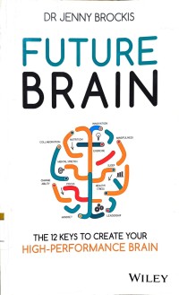 Image of Future brain : the 12 keys to create your high-performance brain