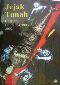 Image of Jejak tanah : cerpen pilihan Kompas 2002