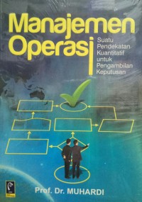 Image of Manajemen operasi : suatu pendekatan kuantitatif untuk pengambilan keputusan