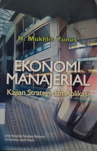 Image of Ekonomi manajerial : kajian strategi dan aplikasi