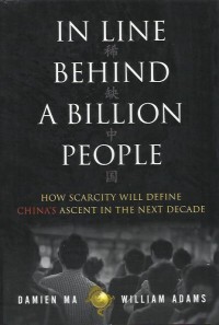 Image of In line behind a billion people : how scarcity will define China's ascent in the next decade