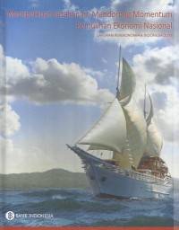 Image of Memperkuat ketahanan, mendorong momentum pemulihan ekonomi nasional : laporan perekonomian Indonesia 2009