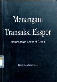 Image of Menangani transaksi ekspor berdasarkan letter of credit