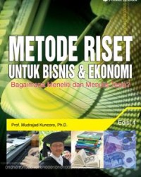 Image of Metode riset untuk bisnis & ekonomi : bagaimana meneliti dan menulis tesis? : edisi 4