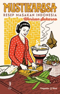 Image of Mustikarasa : resep masakan Indonesia warisan Sukarno