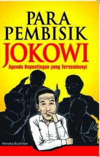Image of Para pembisik Jokowi : agenda kepentingan yang tersembunyi
