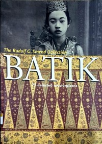 Image of Batik : 75 selected masterpieces : the Rudolf G. Smend Collection