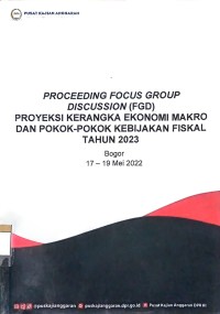 Image of Proceeding focus group discussion (FGD) proyeksi kerangka ekonomi makro dan pokok-pokok kebijakan fiskal tahun 2023