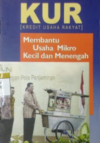 Image of KUR (kredit usaha rakyat) : membantu usaha mikro, kecil dan menengah