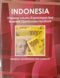 Image of Indonesia chemical industri export-import and business opportunities handbook : strategic information and contacts
