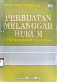 Image of Perbuatan melanggar hukum: dipandang dari sudut hukum perdata