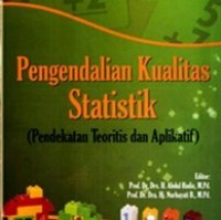 Image of Pengendalian kualitas statistik : pendekatan teoritis dan aplikatif