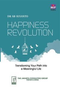 Image of Happiness revolution : transforming your path into a meaningful life