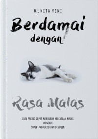 Image of Berdamai dengan rasa malas : cara paling cepat mengubah kebiasaan malas menjadi super-produktif dan disiplin