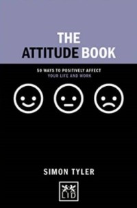 Image of The attitude book : 50 ways to positively affect your life and work
