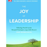 Image of The joy of leadership : psikologi positif untuk menjadi pemimpin yang berarti (dan berbahagia)