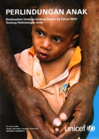 Image of Perlindungan anak : berdasarkan undang-undang nomor 23 tahun 2002 tentang perlindungan anak