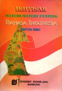 Image of Ikhtisar materi-materi penting bahasa Indonesia untuk SMU