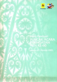 Image of Buku Panduan : puncak acara peringatan HLN ke-60