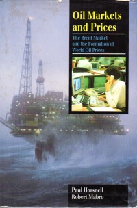 Image of Oil markets and prices : the brent market and the formation of world oil prices