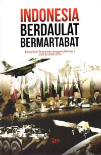Image of Indonesia berdaulat bermartabat : kompilasi pemikiran anggota komisi 1 DPR RI 2009-2014