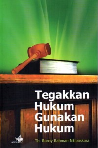 Image of Tegakkan hukum gunakan hukum