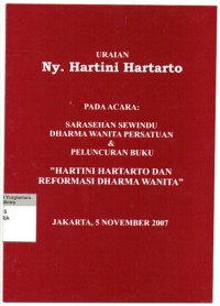 Image of Uraian Ny. Hartini Hartarto pada acara Sarasehan Sewindu Dharma Wanita Persatuan & Peluncuran Buku, Hartini Hartarto dan Reformasi Dharma Wanita