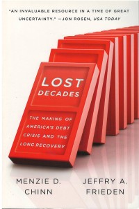 Image of Lost decades : the making of America's debt crisis and the long recovery