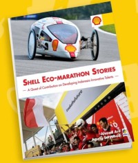 Image of Shell Eco-marathon stories : a quest of contribution on developing Indonesia innovative talents