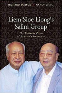 Image of Liem Sioe Liong's Salim Group : the business pillar of Suharto's Indonesia