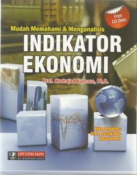 Image of Indikator ekonomi : mudah memahami dan menganalisis
