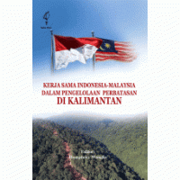 Image of Kerja sama Indonesia-Malaysia dalam pengelolaan perbatasan di Kalimantan