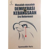 Image of Masalah-masalah demokrasi & kebangsaan era reformasi