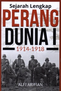 Image of Sejarah lengkap perang dunia I : 1914 - 1918