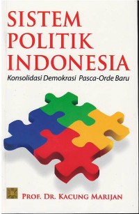 Image of Sistem politik indonesia : konsolidasi demokrasi pasca-orde baru