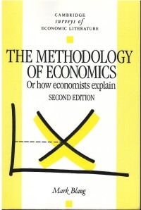 Image of The methodology of economics or how economists explain : second edition